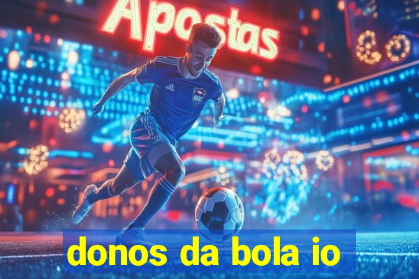 donos da bola io